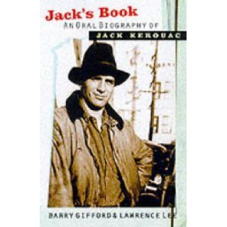 Jack's book: an oral biography of Jack Kerouac: Barry & LEE, Lawrence GIFFORD: 9780862419288: Books