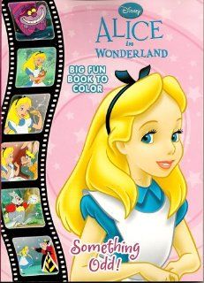 Disney Alice in Wonderland Big Fun Book to Color ~ Something Odd! (96 Pages): Toys & Games