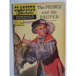 Classics Illustrated The Prince and the Pauper #29 Samuel L. Clemens Books