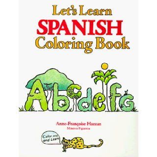 Let's Learn Spanish Coloring Book (Let's Learn Coloring Books) (Spanish Edition): Anne Francoise Hazzan, Minerva Figueroa: 9780844275499: Books