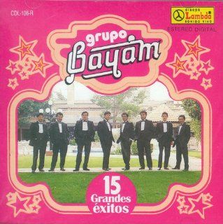 Grupo Bayam (15 Grandes Exitos Corazoncito)106: Music