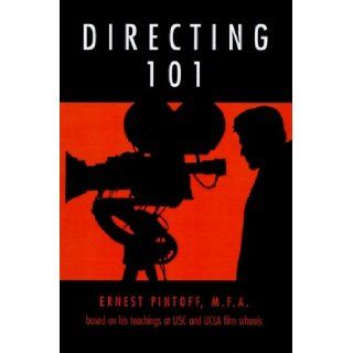 Directing 101: Ernest Pintoff, Ray Greene: 9780941188678: Books