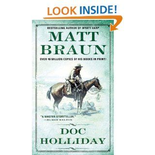 Doc Holliday (Gunfighter Chronicles) eBook: Matt Braun: Kindle Store