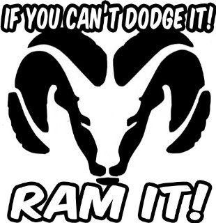 IF YOU CANT DODGE IT RAM IT   Vinyl Decal Sticker 5" RED: Automotive