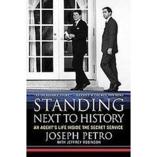 Standing Next to History (Reprint) (Paperback)