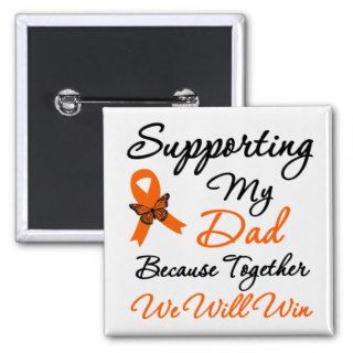 Leukemia Supporting My Dad Pin
