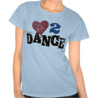 Love 2 Dance Tee Shirt