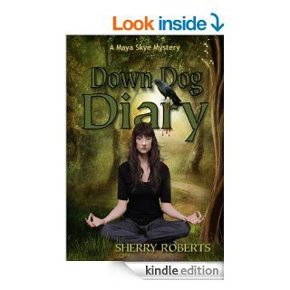 Down Dog Diary eBook: Sherry Roberts: Kindle Store