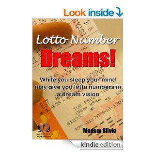Lotto Number Dreams Powerball,Mega Millions eBook: Madam Silvia, King Of Ebooks: Kindle Store