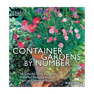 Container Gardens by Number: Editors of Reader's Digest: 9780762104970: Books
