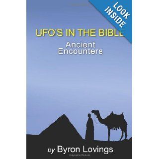 UFO's in the Bible: Ancient Encounters: Byron Lovings, Dawn Herring: 9781439234488: Books