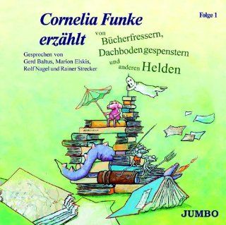 Cornelia Funke erzhlt von Bcherfressern, Dachbodengespenstern und anderen Helden: Folge 1: Cornelia Funke: Bücher