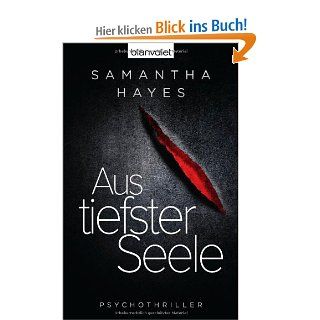 Aus tiefster Seele Psychothriller Samantha Hayes, Sabine Schilasky Bücher