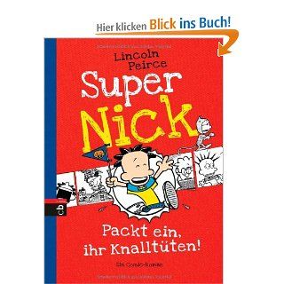 Super Nick   Packt ein, ihr Knalltten!: Ein Comic Roman Band 4: Lincoln Peirce, Carolin Mller: Bücher