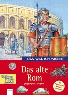 Das alte Rom: Das will ich wissen: Maria Seidemann, Lorenzo Orlandi: Bücher