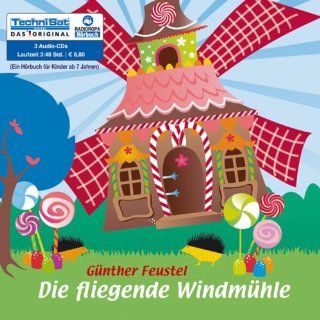 Die fliegende Windmhle: RADIOROPA Hrbuch   eine Division der TechniSat Digital GmbH, Gnther Feustel, Katrein Wolf: Bücher