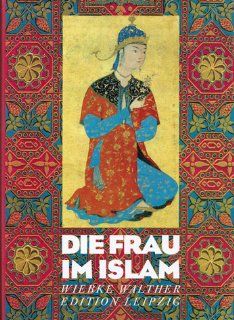 Die Frau im Islam: Wiebke Walther: Bücher