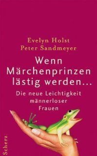Wenn Mrchenprinzen lstig werden . . .: Evelyn Holst, Peter Sandmeyer: Bücher