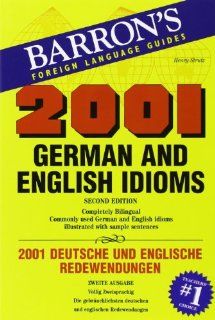2001 German and English Idioms: 2001 deutsche und englische Redewendungen 2001 Idioms: Henry Strutz: Fremdsprachige Bücher