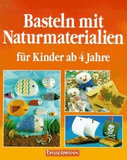Basteln mit Naturmaterialien fr Kinder: Susanne Girndt: Bücher
