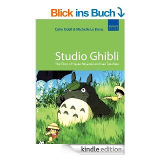 Studio Ghibli: The Films of Hayao Miyazaki and Isao Takahata eBook: Colin Odell, Michelle LeBlanc: Kindle Shop