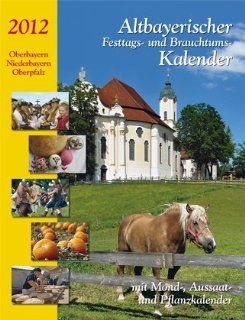 Altbayerischer Festtags  und Brauchtumskalender: Judith Kumpfmller, Dorothea Steinbacher: Bücher