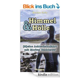 Himmel & Hlle: (M)eine Achterbahnfahrt mit Morbus Bechterew eBook: Martina Gerle: Kindle Shop