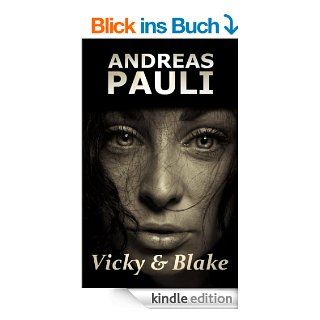Vicky & Blake eBook: Andreas Pauli: Kindle Shop