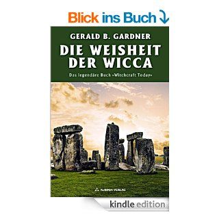 Die Weisheit der Wicca   Das legendre Buch "Witchcraft Today" eBook: Gerald B. Gardner, Philip Heselton: Kindle Shop
