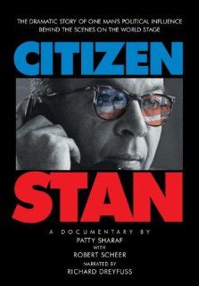 Citizen Stan: Stanley Sheinbaum, Robert Scheer, Daniel Ellsberg, Daryl Gates, Nicholas Papandreou, Ariana Huffington, Warren Beatty, Yasser Arafat, Patty Sharaf: Movies & TV