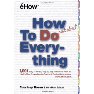 How To Do Just About Everything: Courtney Rosen: 9780743211109: Books