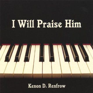 I Will Praise Him Music