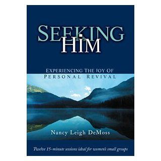 Seeking Him   DVD (Seeking Him   DVD): Nancy Leigh DeMoss: Books