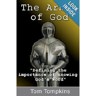 The Armor of God Defining the importance of knowing God's Word Tom Tompkins 9781466224506 Books