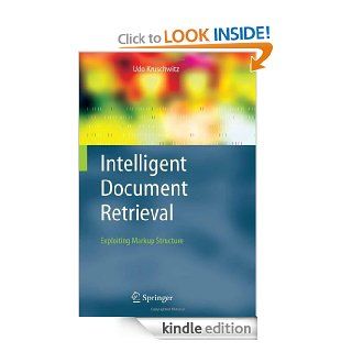 Intelligent Document Retrieval: 17 (The Information Retrieval Series) eBook: Udo Kruschwitz: Kindle Store