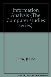 Information Analysis (Computer Studies Series): Janice Burn: 9780948825507: Books