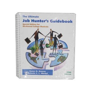 The Ultimate Job Hunter's Guidebook (Special Edition for Westwood College Students): Susan D. Greene, Melanie C. L. Martel: 9780547160535: Books