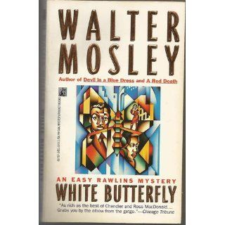 White Butterfly (Easy Rawlins Mysteries): Walter Mosley: 9780671867874: Books