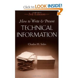 How to Write and Present Technical Information (9780521666930): Charles H. Sides: Books