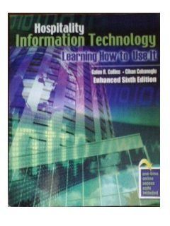 Hospitality Information Technology: Learning How to Use It: COLLINS GALEN R, COBANOGLU CIHAN: 9780757581090: Books