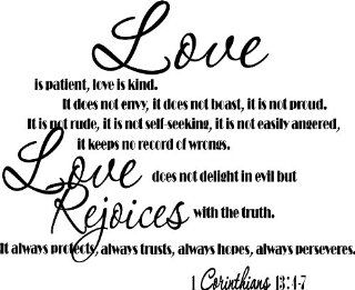 28''W x 23''H 1 Corinthians 134 7 Love is patient, love is kind. It does not envy, it does not boast, it is not proud. It is not rude, it is not self seeking, it is not easily angered, it keeps no record of wrongs. Love does not delight in