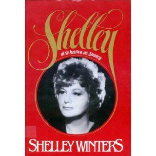 Shelley, Also Known as Shirley: Shelley Winters: 9780345013453: Books