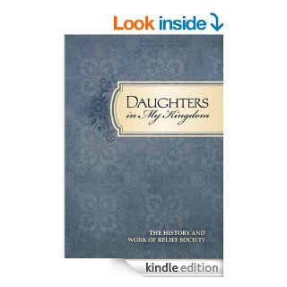 Daughters in My Kingdom eBook The Church of Jesus Christ of Latter day Saints Kindle Store