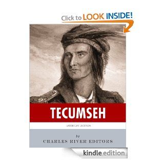 American Legends: The Life of Tecumseh eBook: Charles River Editors: Kindle Store