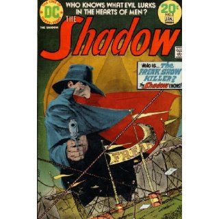 The Shadow: Who Knows What Evil Lurks in the Hearts of Men?: Who Is the Freak Show Killer? The Shadow Knows! (20N2J30684, Vol. 2, No. 2, January 1974) (9780306842207): Denny O'Neil, Carmine Infantino, Dennis O'Neil, Sol Harrison, Sanford Schwarz, D
