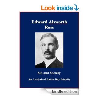 Sin and Society   An Analysis of Latter Day Iniquity eBook Edward Alsworth, Brad K. Berner Kindle Store
