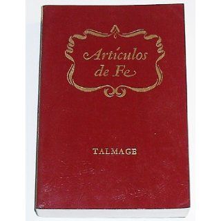 ARTICULOS DE FE   THE ARTICLES OF FAITH   SPANISH  : James E. Talmage: Books
