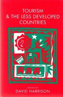 Tourism and the Less Developed Countries: David Harrison: 9780471951209: Books