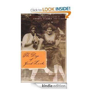 The Days of Good Looks: The Prose and Poetry of Cheryl Clarke, 1980 to 2005 eBook: Cheryl Clarke: Kindle Store