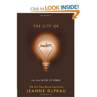 The City of Ember (The First Book of Ember) Jeanne DuPrau 9780375822742  Kids' Books